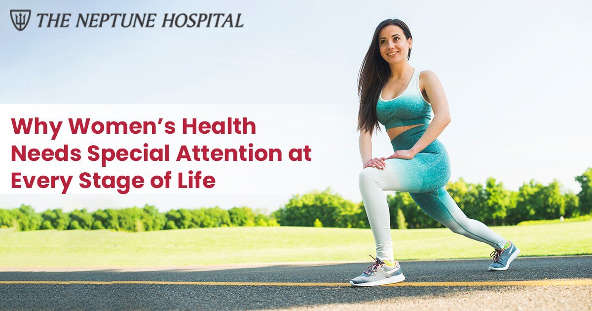 Why Women’s Health Needs Special Attention at Every Stage of Life