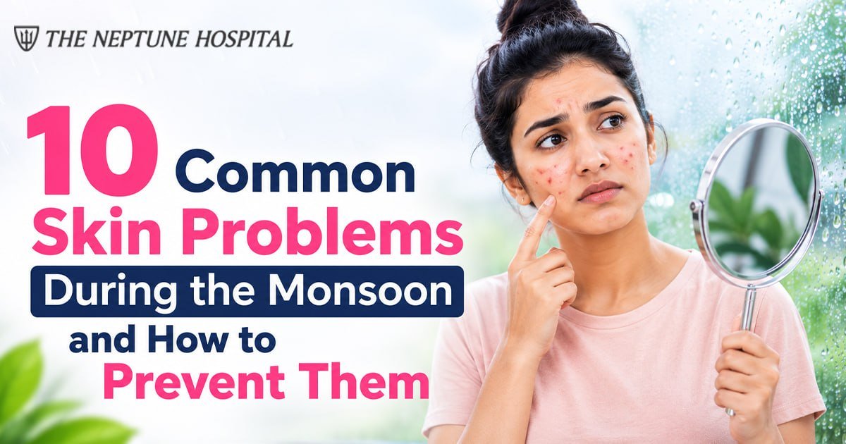10 Common Skin Problems During the Monsoon and How to Prevent Them